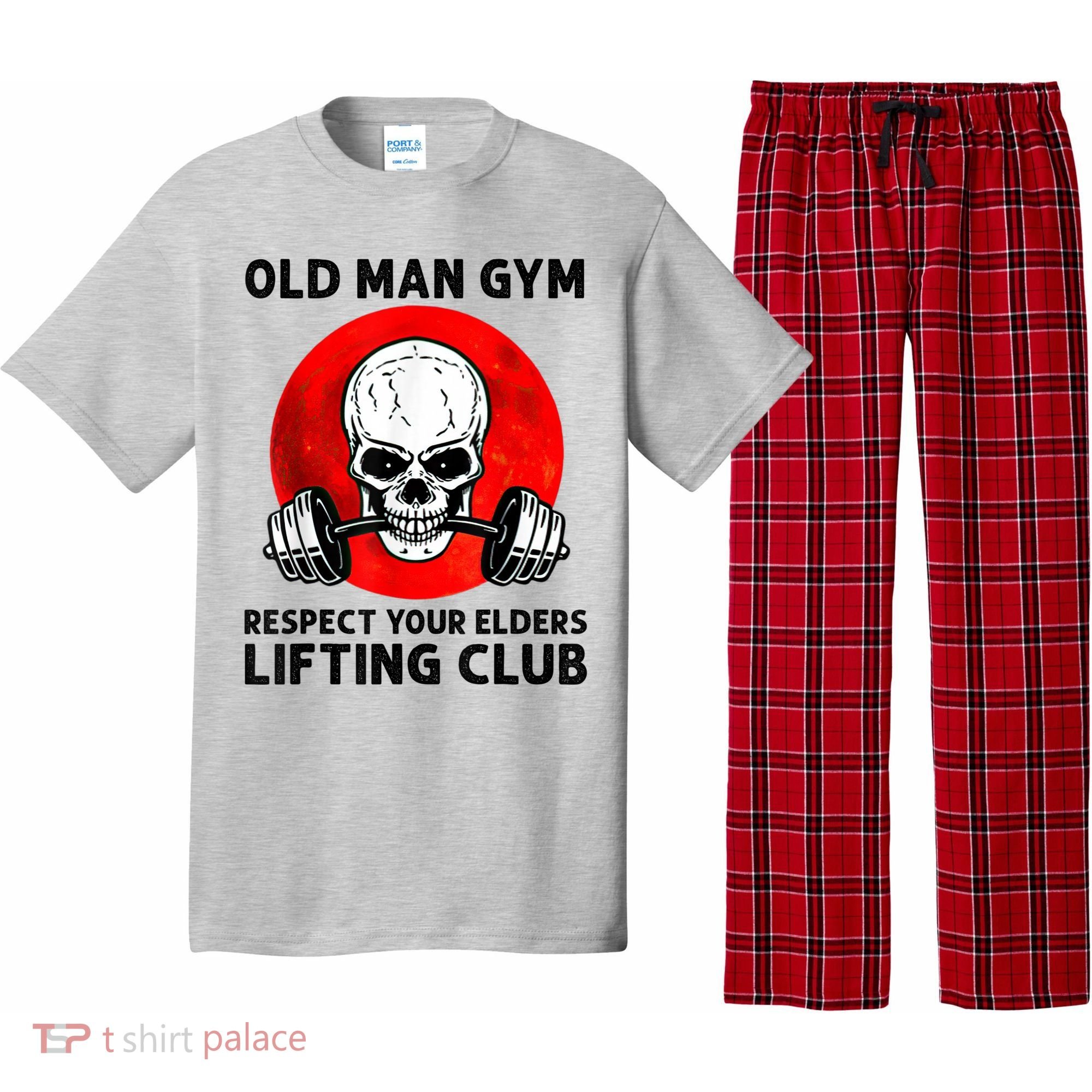 Old Man Gym Respect Your Elders Lifting Clubs Weightlifting Pajama Set