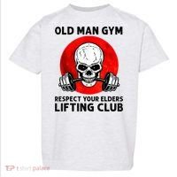 Old Man Gym Respect Your Elders Lifting Clubs Weightlifting Toddler T-Shirt thumb 0