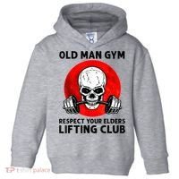 Old Man Gym Respect Your Elders Lifting Clubs Weightlifting Toddler Hoodie thumb 0