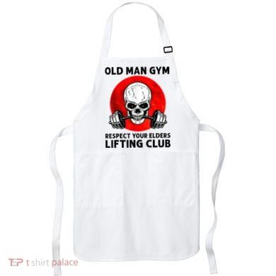 Old Man Gym Respect Your Elders Lifting Clubs Weightlifting Apron