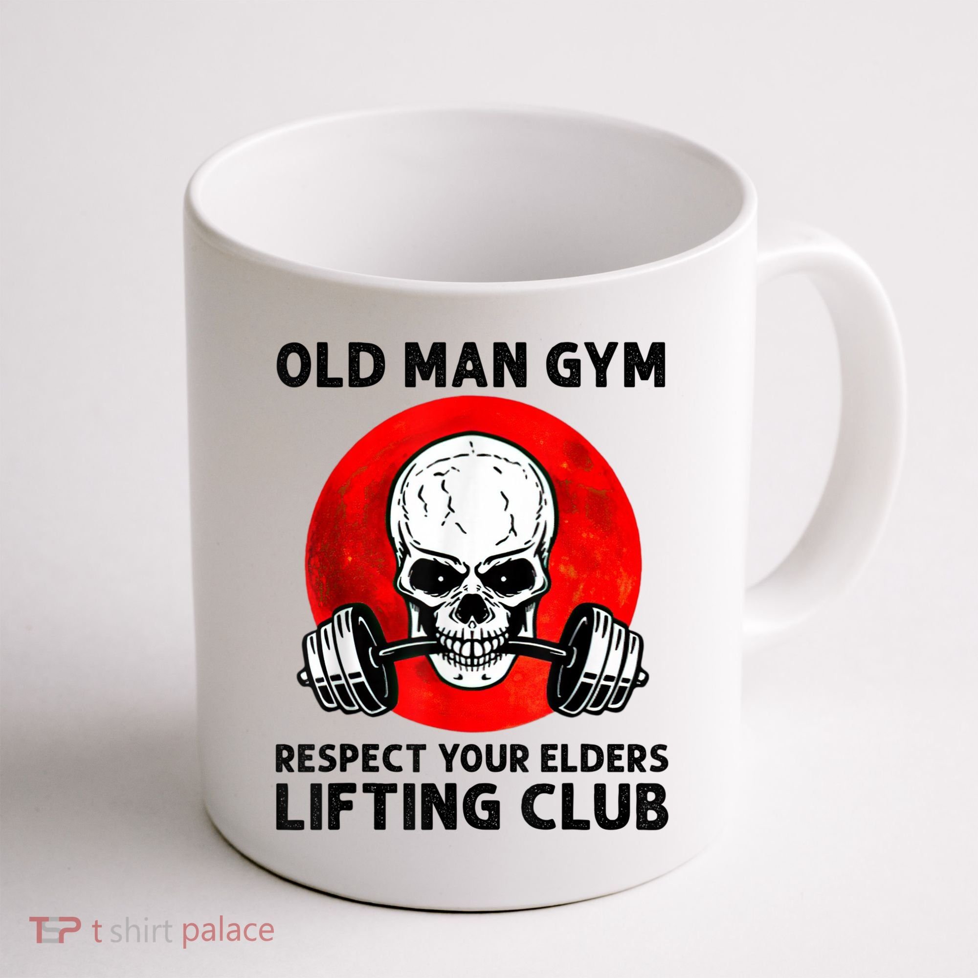 Old Man Gym Respect Your Elders Lifting Clubs Weightlifting Coffee Mug