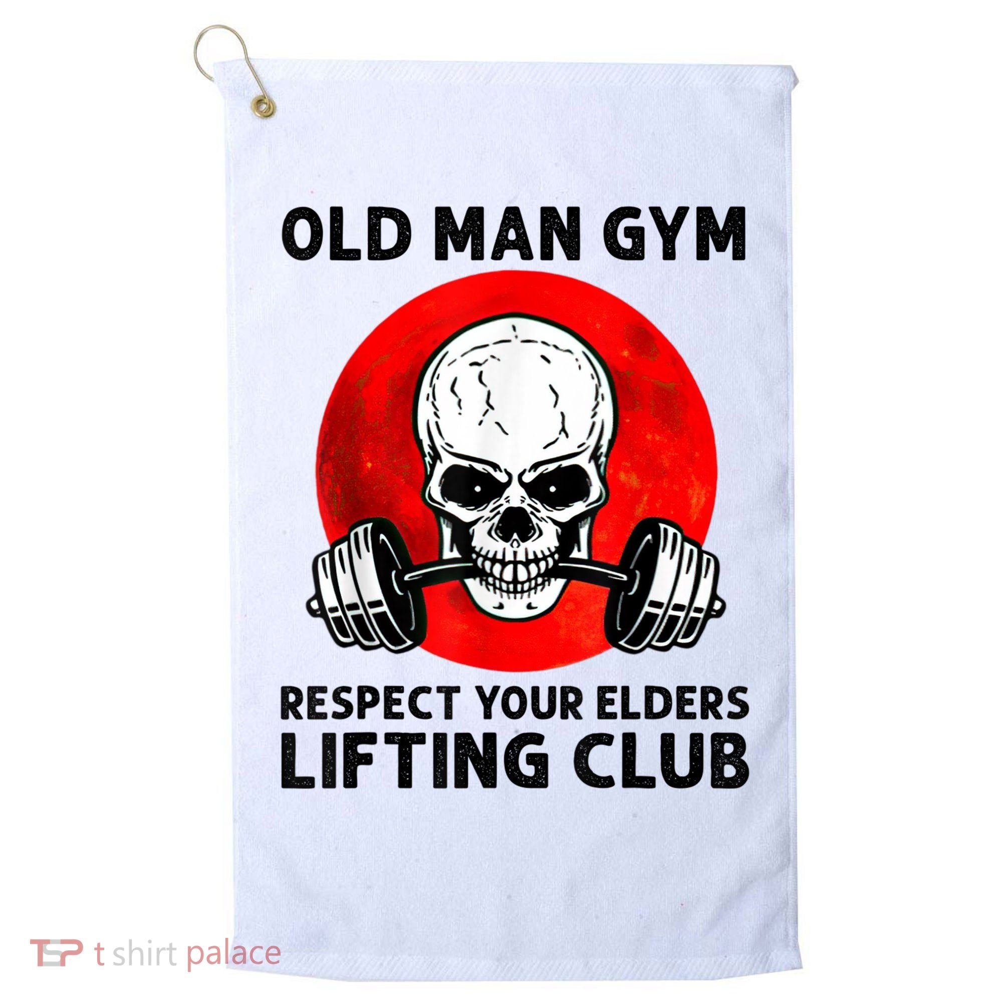 Old Man Gym Respect Your Elders Lifting Clubs Weightlifting Golf Towel
