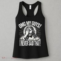 Omg My Guys Funny Jesus Meme Omg My Guys! I Never Said That Women's Tank Top thumb 3