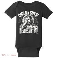 Omg My Guys Funny Jesus Meme Omg My Guys! I Never Said That Baby Bodysuit thumb 0