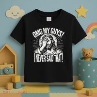 Omg My Guys Funny Jesus Meme Omg My Guys! I Never Said That Toddler T-Shirt thumb 3