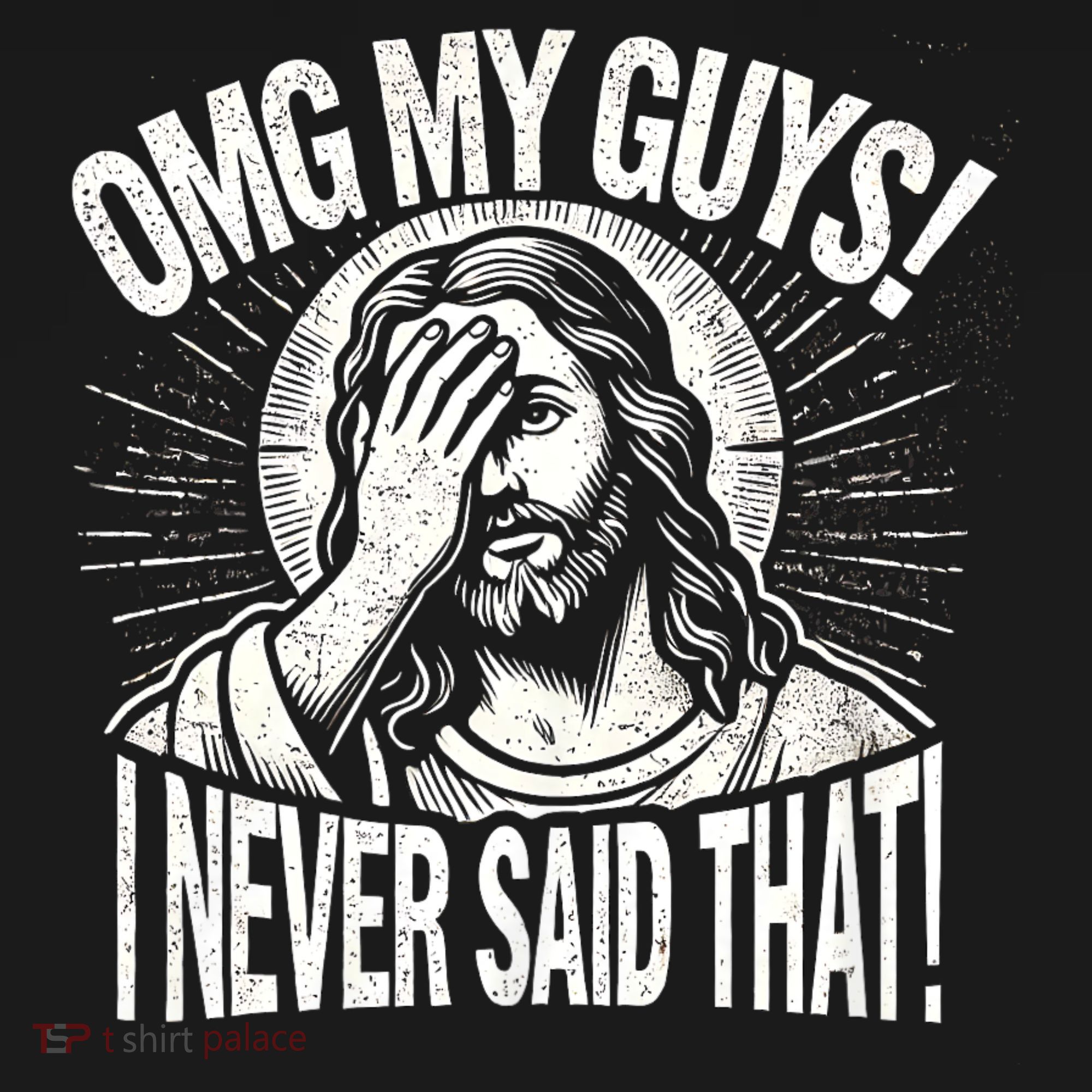 Omg My Guys Funny Jesus Meme Omg My Guys! I Never Said That Women's Long Sleeve Shirt