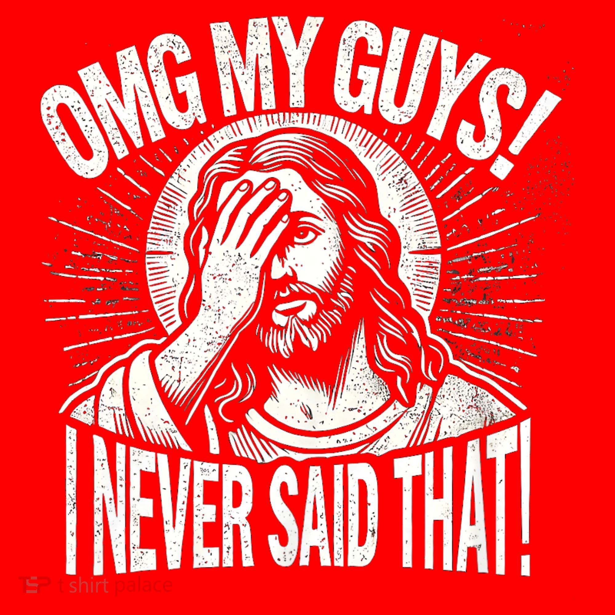 Omg My Guys Funny Jesus Meme Omg My Guys! I Never Said That Santa Hat