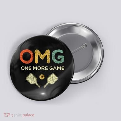 One More Game Omg Retro Funny Pickleball Lover Pickle Ball Button