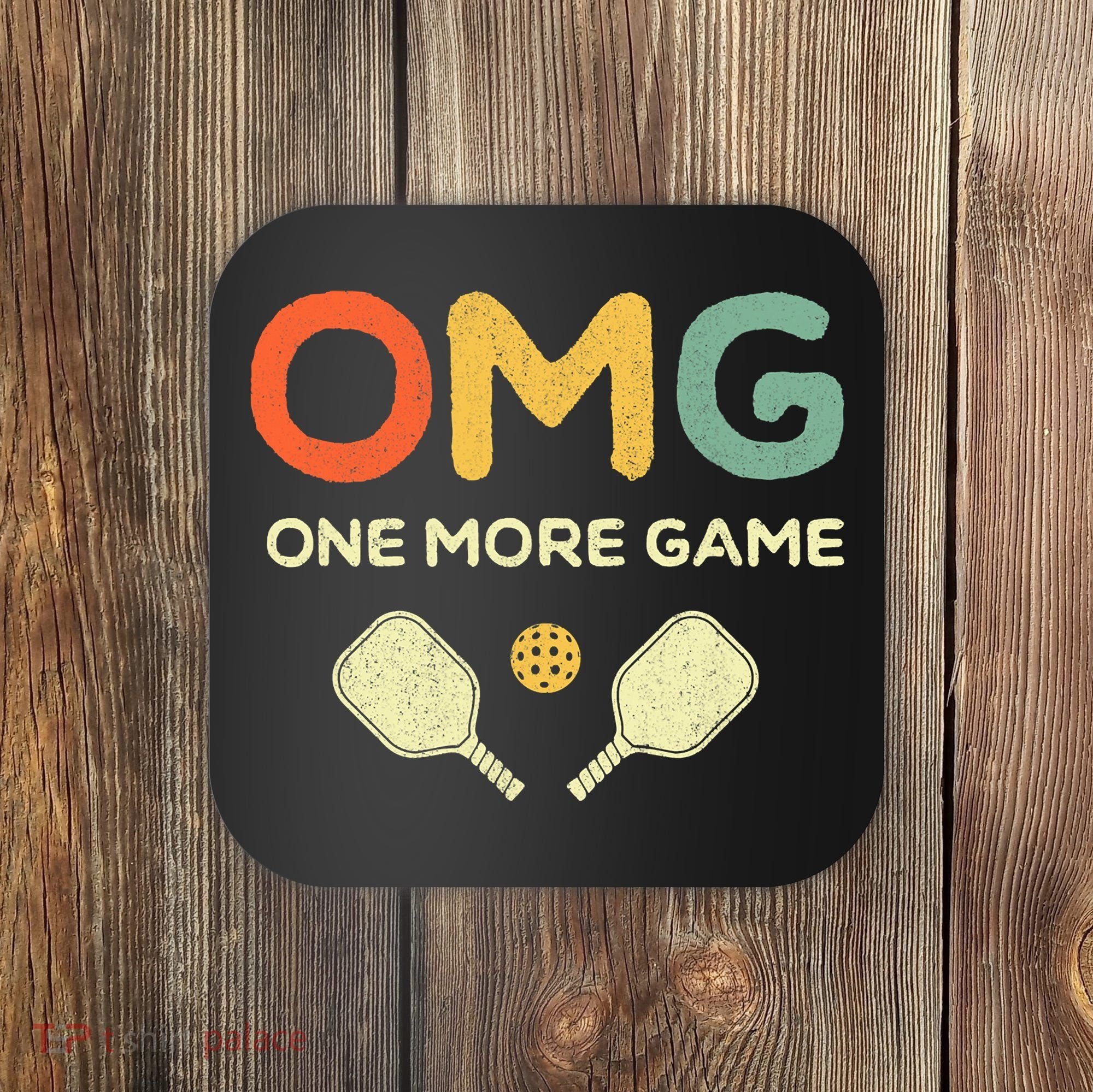 One More Game OMG Retro Funny Pickleball Lover Pickle Ball Coaster
