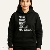 Oh My Gourd Becky Look At Her Squash Funny Fall Puns Memes Hoodie thumb 5