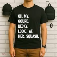Oh My Gourd Becky Look At Her Squash Funny Fall Puns Memes T-Shirt thumb 6
