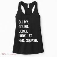 Oh My Gourd Becky Look At Her Squash Funny Fall Puns Memes Women's Tank Top thumb 0