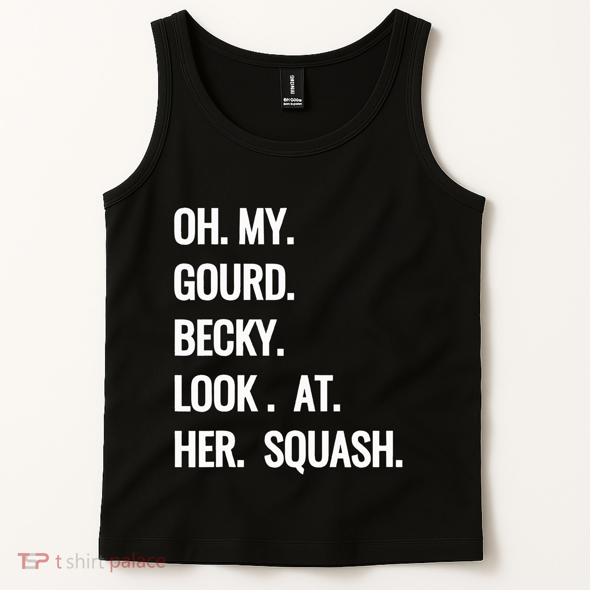 Oh My Gourd Becky Look At Her Squash Funny Fall Puns Memes Tank Top
