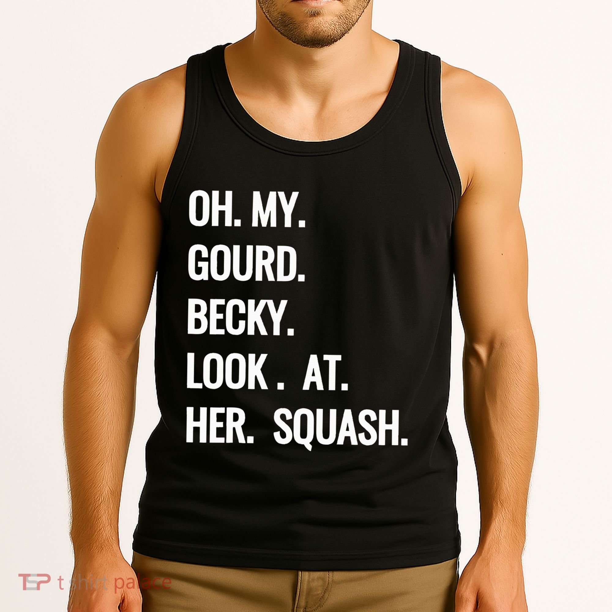 Oh My Gourd Becky Look At Her Squash Funny Fall Puns Memes Tank Top
