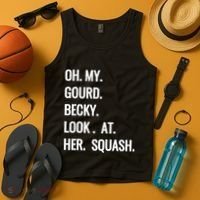 Oh My Gourd Becky Look At Her Squash Funny Fall Puns Memes Tank Top thumb 4