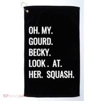 Oh My Gourd Becky Look At Her Squash Funny Fall Puns Memes Golf Towel thumb 0