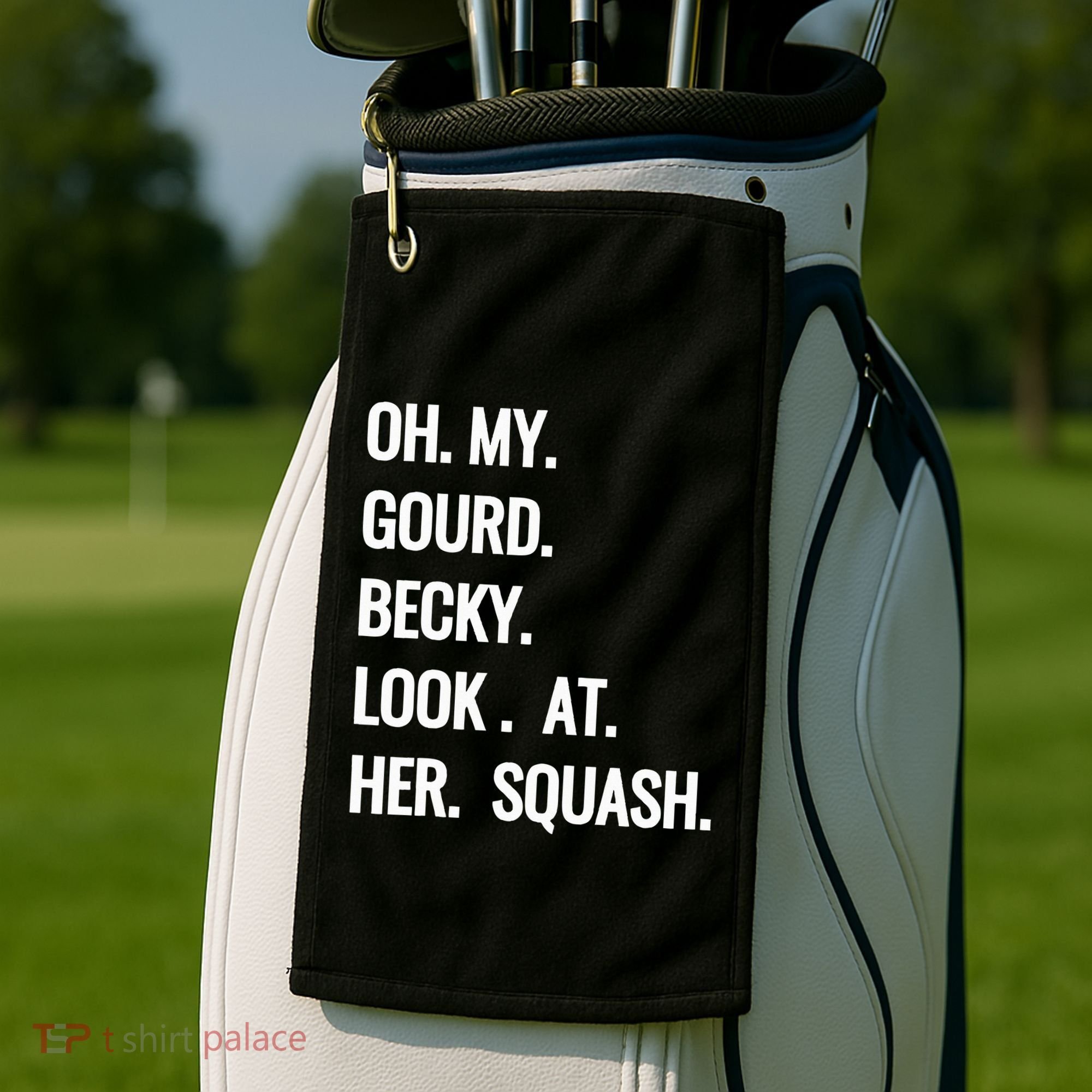 Oh My Gourd Becky Look At Her Squash Funny Fall Puns Memes Golf Towel