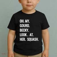 Oh My Gourd Becky Look At Her Squash Funny Fall Puns Memes Toddler T-Shirt thumb 2
