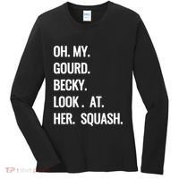 Oh My Gourd Becky Look At Her Squash Funny Fall Puns Memes Women's Long Sleeve Shirt thumb 0