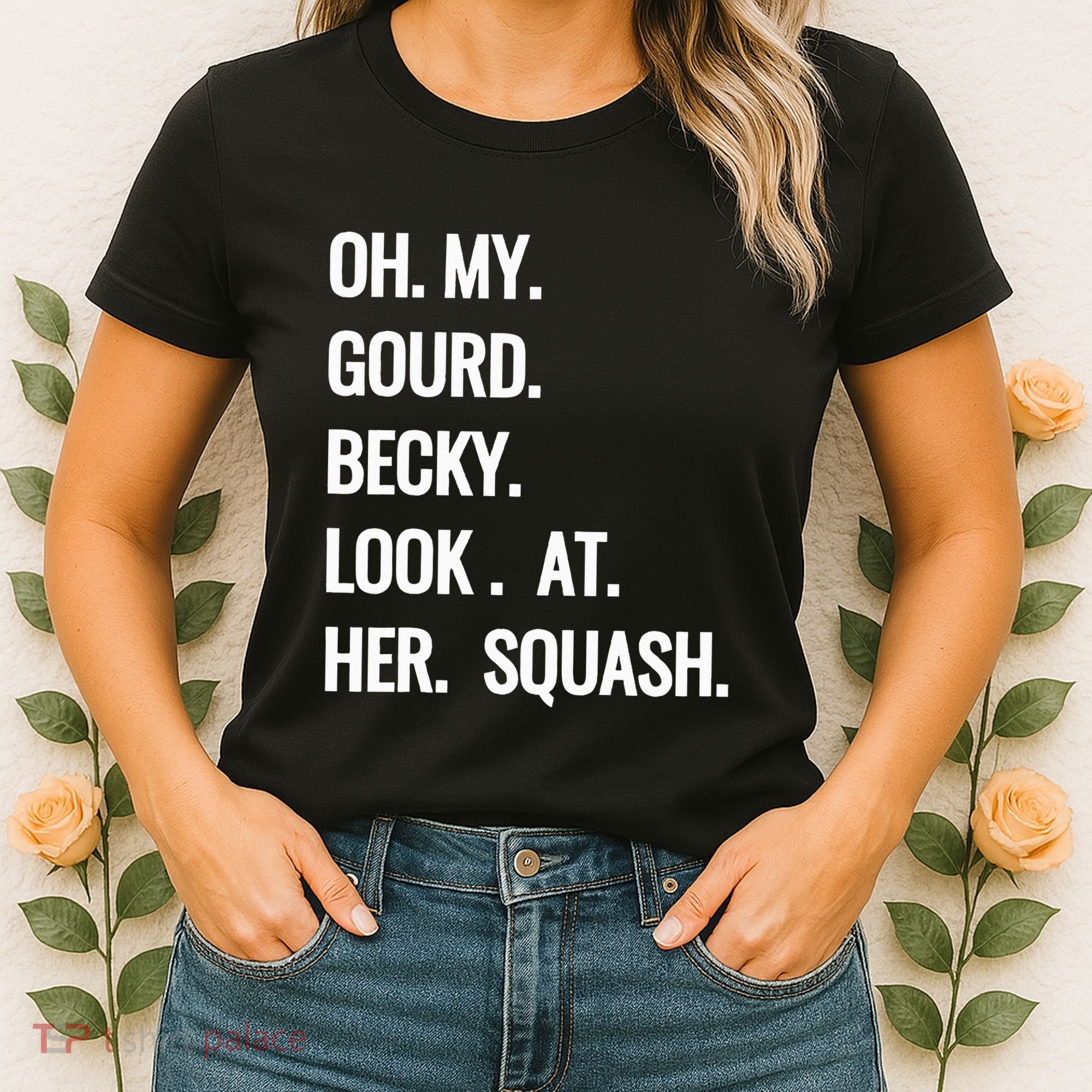 Oh My Gourd Becky Look At Her Squash Funny Fall Puns Memes Women's T-Shirt