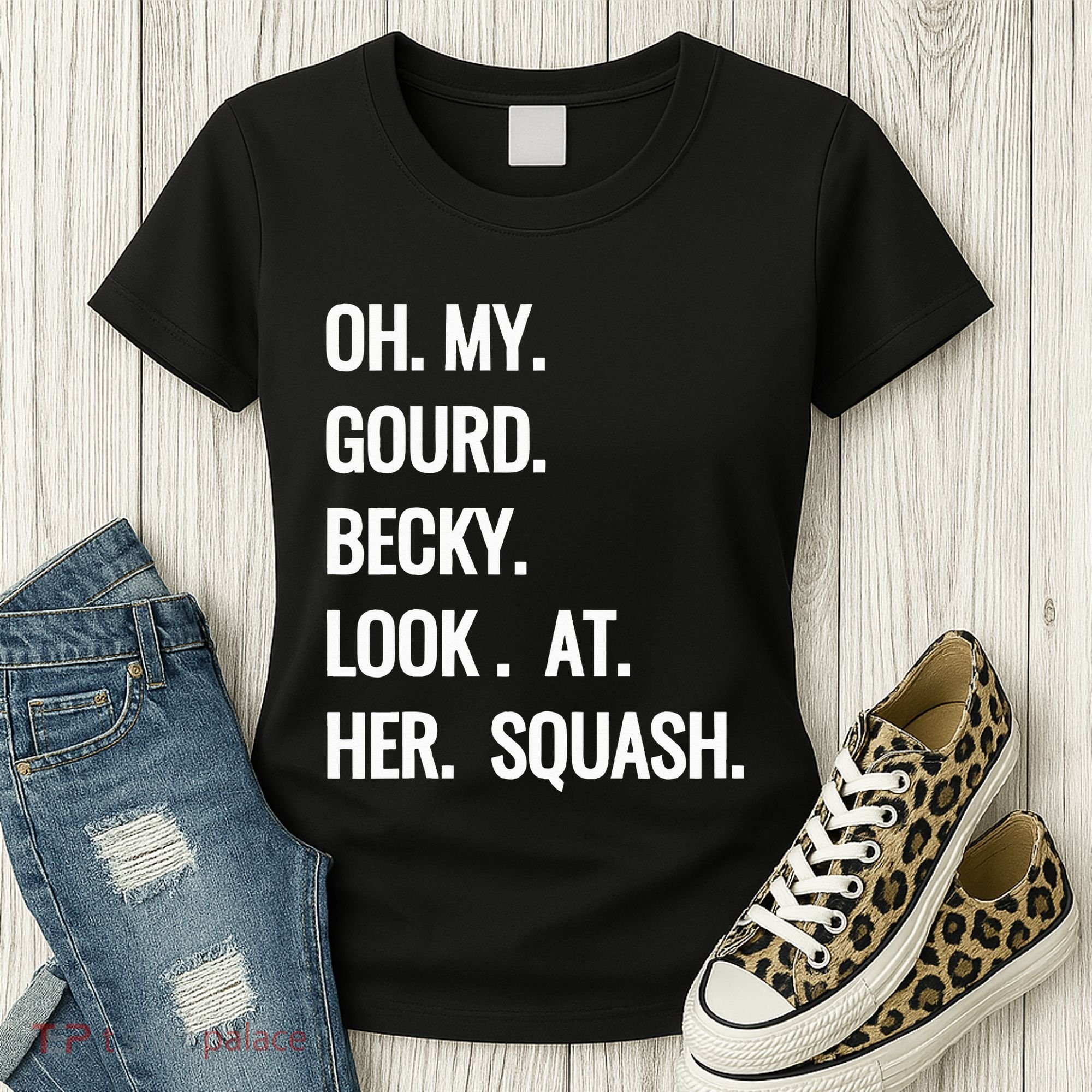 Oh My Gourd Becky Look At Her Squash Funny Fall Puns Memes Women's T-Shirt