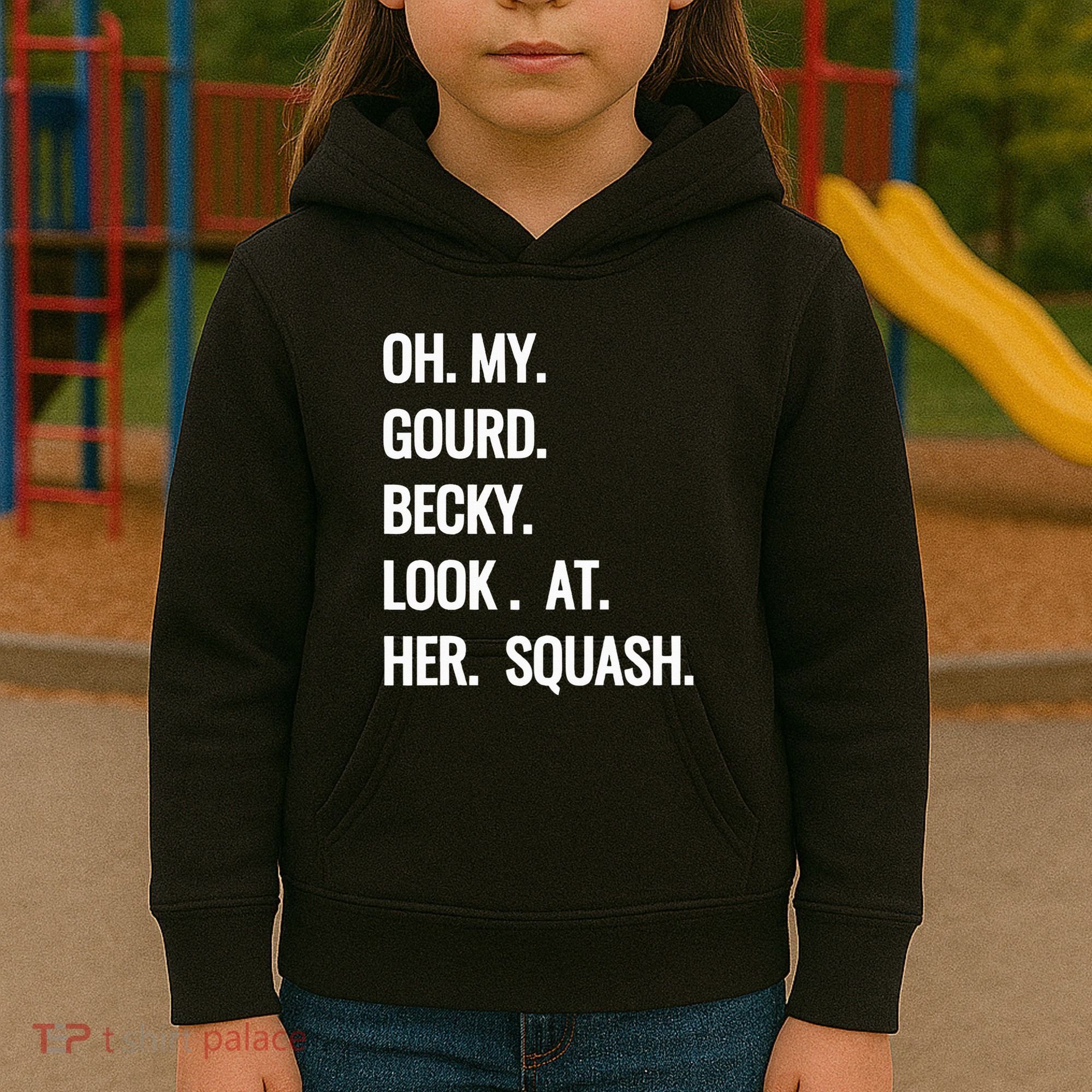 Oh My Gourd Becky Look At Her Squash Funny Fall Puns Memes Kids Hoodie