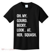 Oh My Gourd Becky Look At Her Squash Funny Fall Puns Memes Kids T-Shirt thumb 0