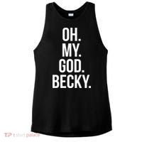 Oh My God Becky Gift Ladies PosiCharge Tri-Blend Wicking Tank thumb 0