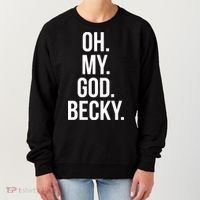Oh My God Becky Gift Women's Sweatshirt thumb 0