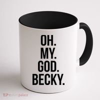 Oh My God Becky Gift Coffee Mug thumb 1