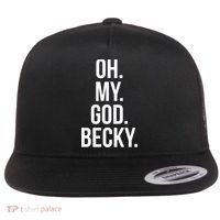 Oh My God Becky Gift Flat Bill Trucker Hat thumb 0