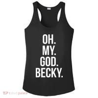 Oh My God Becky Gift Ladies PosiCharge Competitor Racerback Tank thumb 0