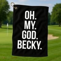 Oh My God Becky Gift Golf Towel thumb 1