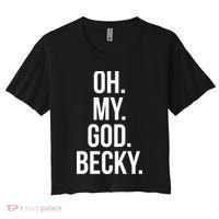 Oh My God Becky Gift Women's Crop Top Tee thumb 0