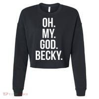 Oh My God Becky Gift Cropped Pullover Crew thumb 0