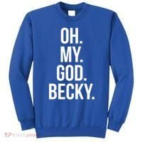 Oh My God Becky Gift Sweatshirt thumb 0
