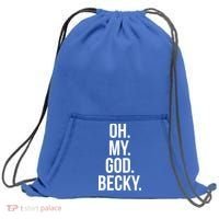 Oh My God Becky Gift Sweatshirt Cinch Pack Bag thumb 0