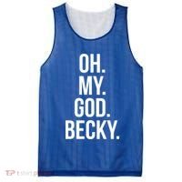 Oh My God Becky Gift Mesh Reversible Basketball Jersey Tank thumb 0