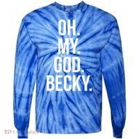 Oh My God Becky Gift Tie-Dye Long Sleeve Shirt thumb 0