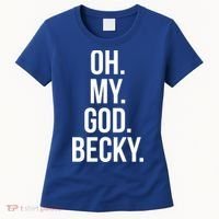 Oh My God Becky Gift Women's T-Shirt thumb 0