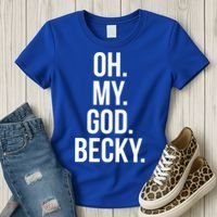 Oh My God Becky Gift Women's T-Shirt thumb 3