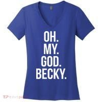 Oh My God Becky Gift Women's V-Neck T-Shirt thumb 0