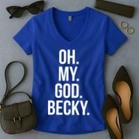 Oh My God Becky Gift Women's V-Neck T-Shirt thumb 2