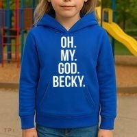 Oh My God Becky Gift Kids Hoodie thumb 3