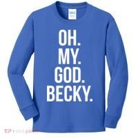 Oh My God Becky Gift Kids Long Sleeve Shirt thumb 0