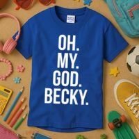 Oh My God Becky Gift Kids T-Shirt thumb 3