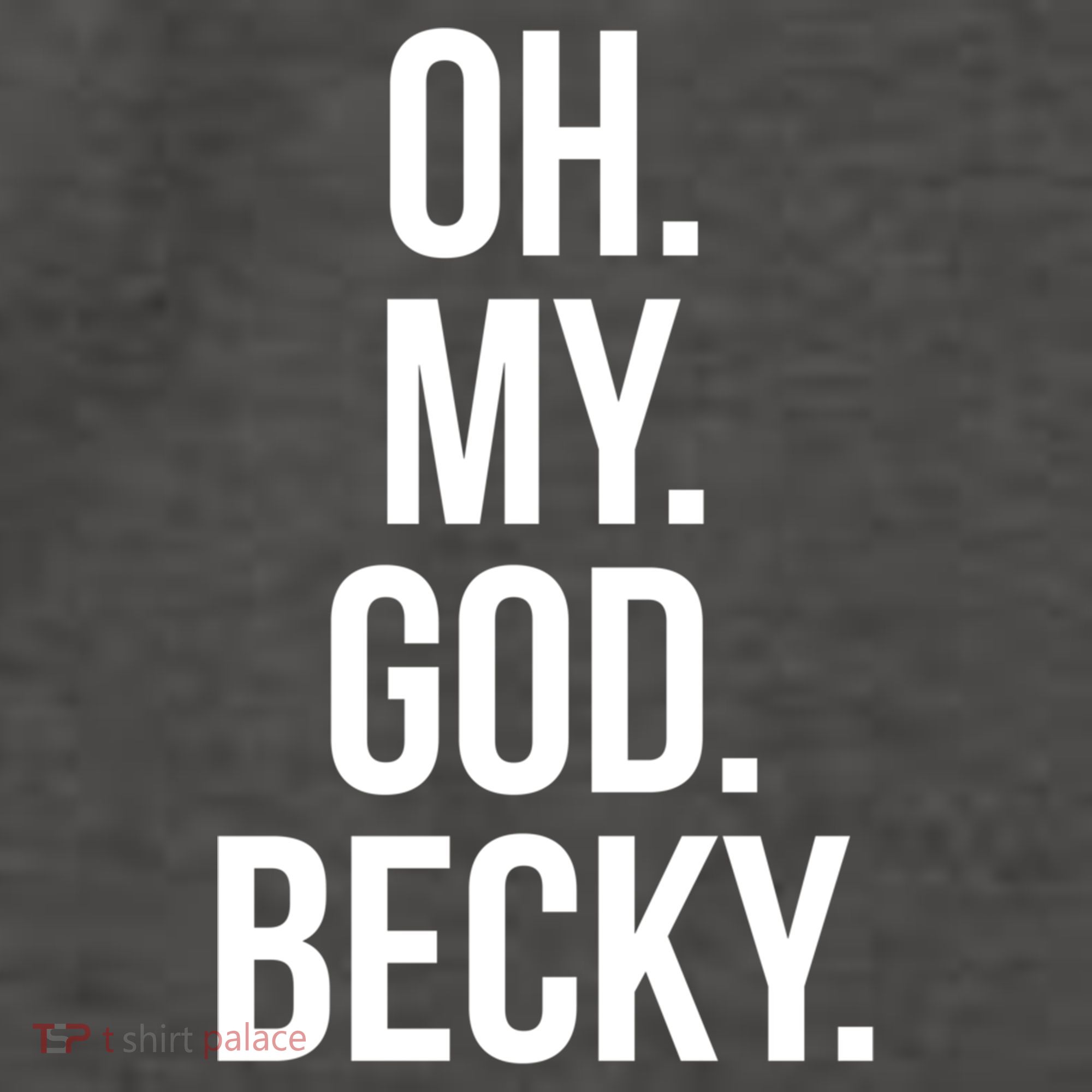 Oh My God Becky Gift Vector Backpack