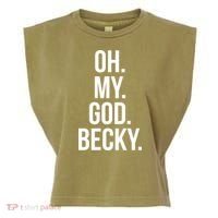 Oh My God Becky Gift Garment-Dyed Women's Muscle Tee thumb 0