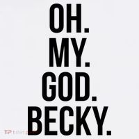 Oh My God Becky Gift Garment-Dyed Sweatshirt thumb 2