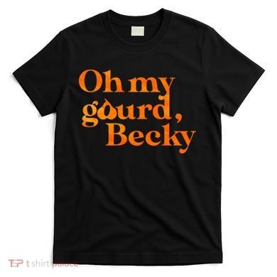 Oh My Gourd Becky Funny T-Shirt